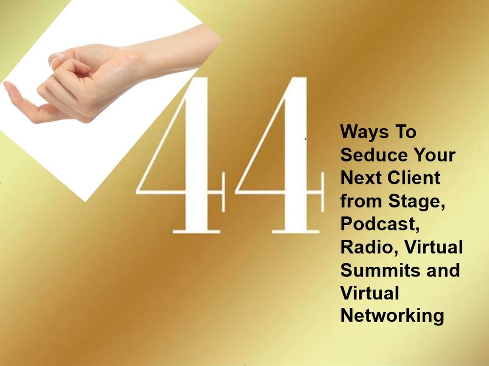44 Ways to Seduce Your Client