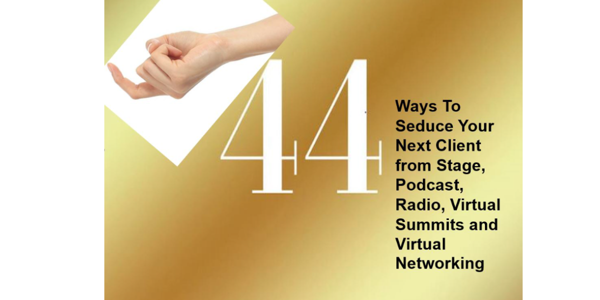 44 Ways to Seduce Your Client